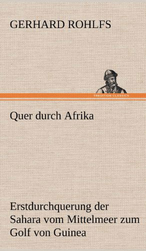 Cover for Gerhard Rohlfs · Quer Durch Afrika (Hardcover Book) [German edition] (2012)