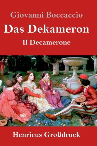 Das Dekameron (Grossdruck) - Giovanni Boccaccio - Bücher - Henricus - 9783847830610 - 6. März 2019