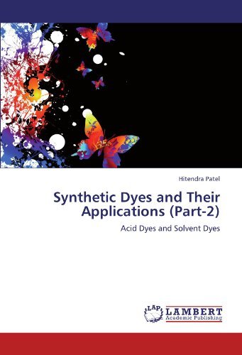 Cover for Hitendra Patel · Synthetic Dyes and Their Applications (Part-2): Acid Dyes and Solvent Dyes (Taschenbuch) (2012)