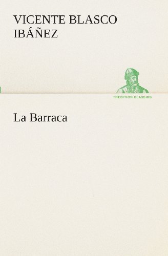 Cover for Vicente Blasco Ibáñez · La Barraca (Tredition Classics) (Spanish Edition) (Paperback Book) [Spanish edition] (2013)