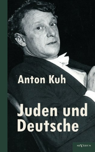 Cover for Anton Kuh · Juden Und Deutsche: Ein Resumé (Paperback Book) [German edition] (2012)
