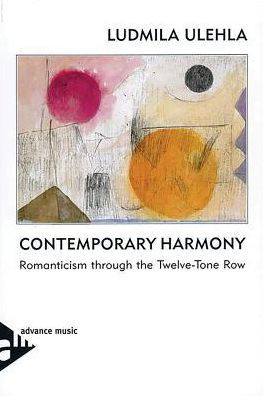 Cover for Ludmila Ulehla · Contemporary Harmony: Romanticism through the Twelve-Tone Row. Textbook. (Paperback Book) (1994)