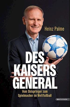 Cover for Heinz Palme · Des Kaisers General (Book) (2024)