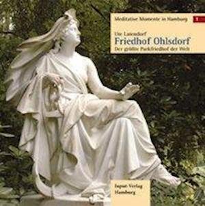 Cover for Ute Latendorf · Meditative Momente in Hamburg 1. Friedhof Ohlsdorf (Hardcover Book) (2011)