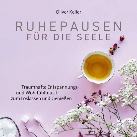 Cover for Oliver Keller · Ruhepausen Für Die Seele (VINYL) (2019)