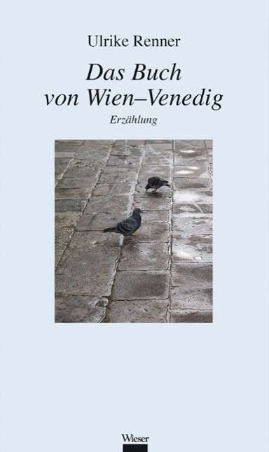 Das Buch von Wien-Venedig - Renner - Books -  - 9783990291610 - 