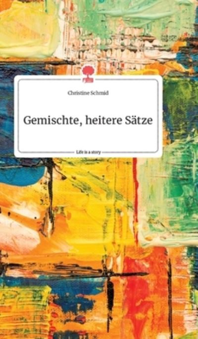 Cover for Schmid · Gemischte, heitere Sätze. Life i (N/A) (2021)