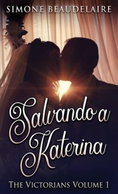 Salvando a Katerina - Simone Beaudelaire - Bücher - Next Chapter Circle - 9784867501610 - 10. Juni 2021