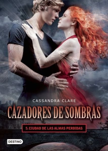 Cover for Cassandra Clare · Cazadores De Sombras 5. Ciudad De Las Almas Perdida (Paperback Book) [Spanish, Tra edition] (2013)