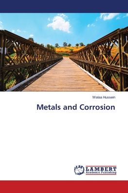 Cover for Hussein · Metals and Corrosion (Book) (2018)