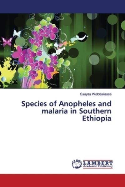 Cover for Woldesilasse · Species of Anopheles and m (Book) (2018)