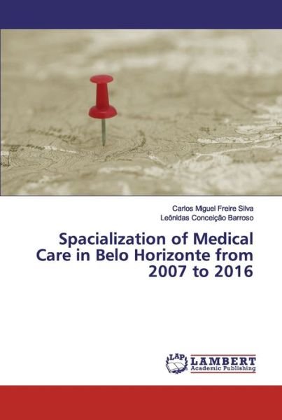 Cover for Silva · Spacialization of Medical Care in (Bok) (2019)