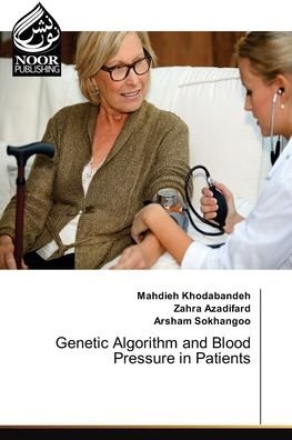 Mahdieh Khodabandeh · Genetic Algorithm and Blood Pressure in Patients (Taschenbuch) (2021)