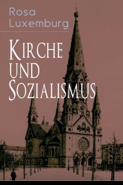 Cover for Rosa Luxemburg · Kirche und Sozialismus (Paperback Bog) (2018)