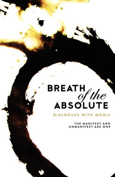 Cover for Mooji · Breath of the Absolute - Dialogues with Mooji (Paperback Book) (2010)