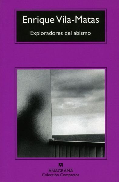 Cover for Enrique Vila-matas · Exploradores Del Abismo (Pocketbok) [Spanish edition] (2009)