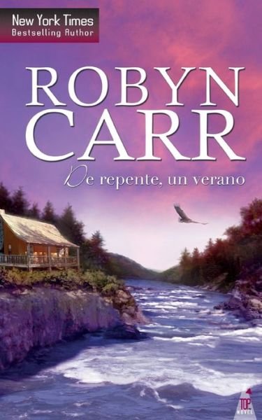Un verano de repente - Robyn Carr - Kirjat - Top Novel - 9788468735610 - tiistai 25. syyskuuta 2018