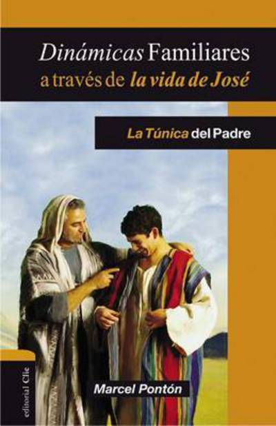 Cover for Ponton Marcel Ponton · Dinamicas familiares a traves de la vida de Jose: La tunica del padre (Taschenbuch) (2016)