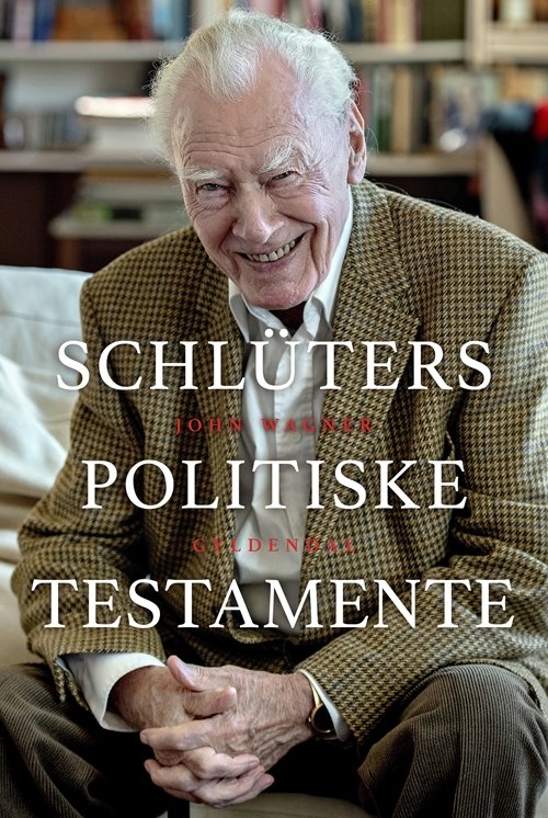 Cover for John Wagner · Schlüters politiske testamente (Hæftet bog) [1. udgave] (2019)