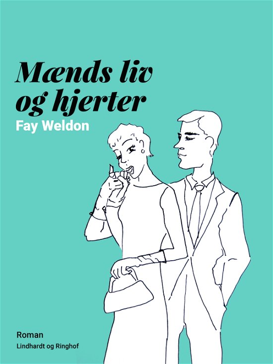 Cover for Fay Weldon · Mænds liv og hjerter (Taschenbuch) [1. Ausgabe] (2018)