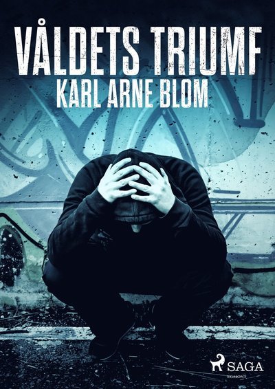 Cover for Karl Arne Blom · Våldets triumf (MP3-CD) (2018)