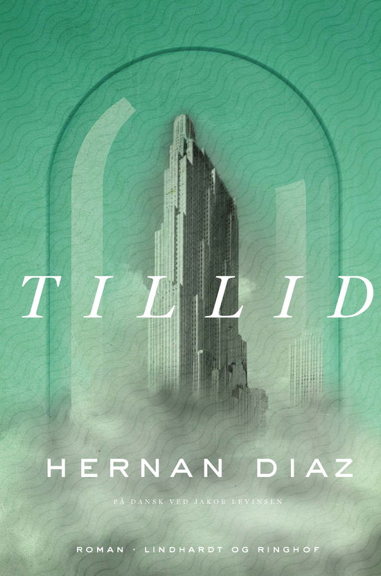 Cover for Hernan Diaz · Tillid (Bound Book) [3rd edition] (2024)