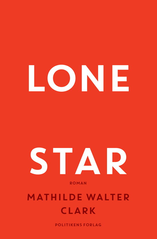 Cover for Mathilde Walter Clark · Lone Star (Gebundesens Buch) [1. Ausgabe] (2018)