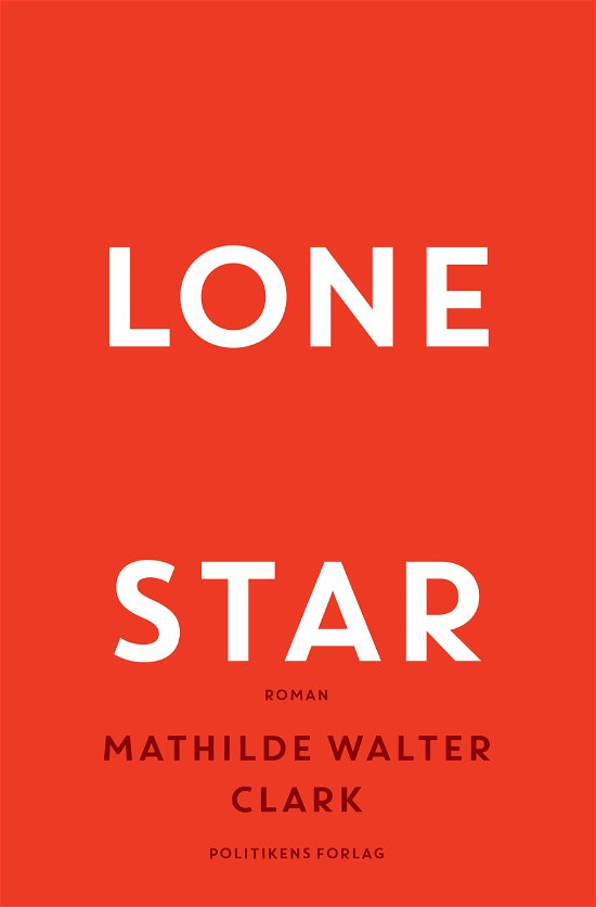 Cover for Mathilde Walter Clark · Lone Star (Bound Book) [1th edição] (2018)