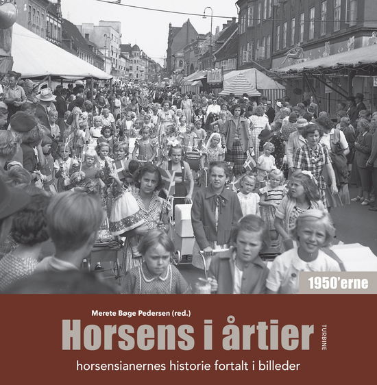 Cover for Merete Bøge Pedersen · Horsens i årtier - 1950'erne (Hardcover Book) [1st edition] (2018)