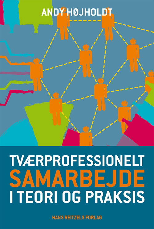 Cover for Andy Højholdt · Tværprofessionelt samarbejde (Heftet bok) [1. utgave] (2013)