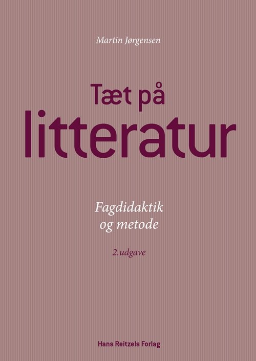 Cover for Martin Jørgensen · Tæt på litteratur (Hæftet bog) [2. udgave] (2019)