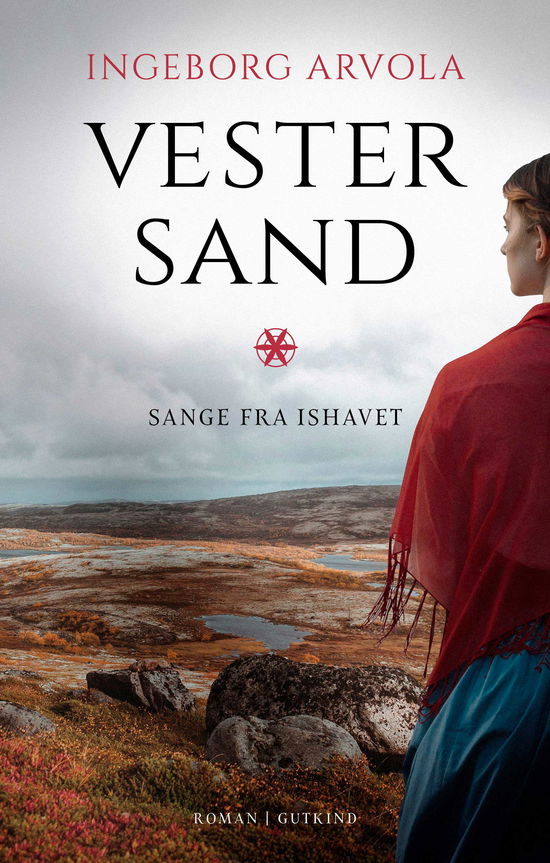 Cover for Ingeborg Arvola · Sange fra Ishavet: Vestersand (Gebundesens Buch) [1. Ausgabe] (2024)