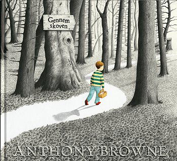 Cover for Anthony Browne · Gennem skoven (Sewn Spine Book) [1st edition] (2004)