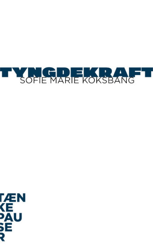 Cover for Sofie Marie Koksbang · Tænkepauser: Tyngdekraft (Sewn Spine Book) [1.º edición] (2022)