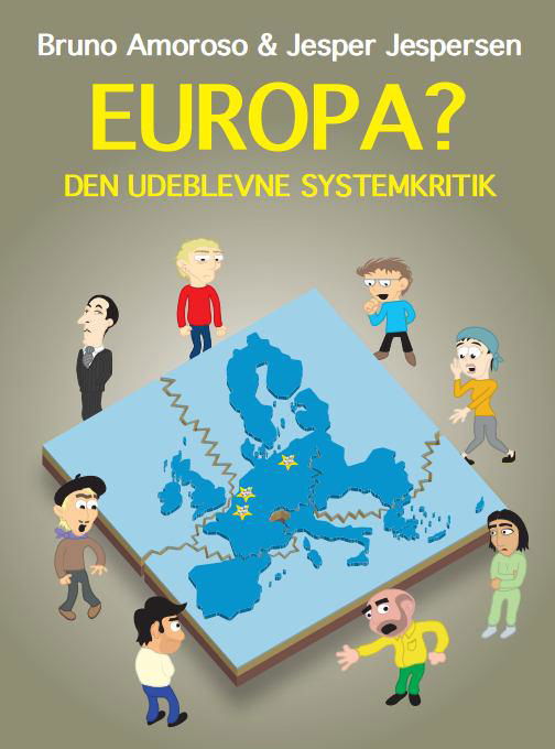 Cover for Bruno Amoroso og Jesper Jespersen · EUROPA? Den udeblevne systemkritik (Hæftet bog) [1. udgave] (2014)