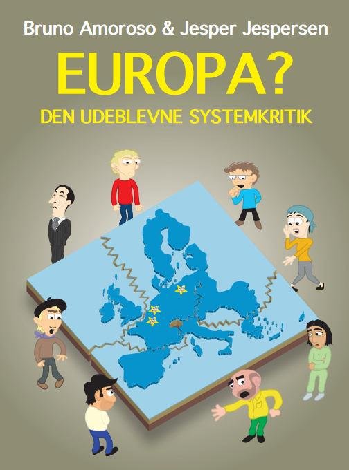 Cover for Bruno Amoroso og Jesper Jespersen · EUROPA? Den udeblevne systemkritik (Taschenbuch) [1. Ausgabe] (2014)