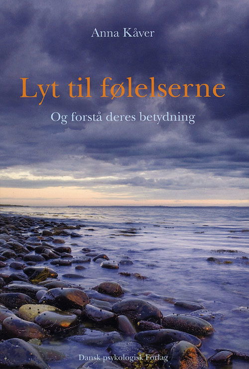 Cover for Anna Kåver · Lyt til følelserne (Sewn Spine Book) [1st edition] (2010)