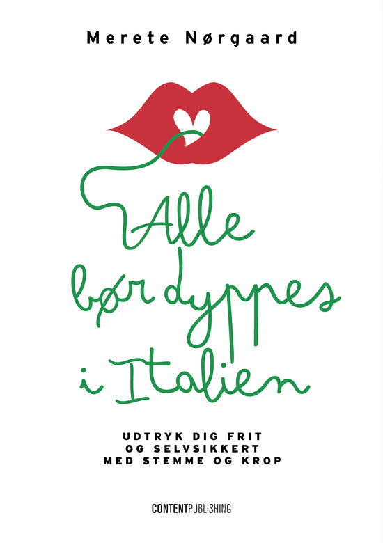 Cover for Merete Nørgaard · Alle bør dyppes i Italien (Heftet bok) [1. utgave] (2025)