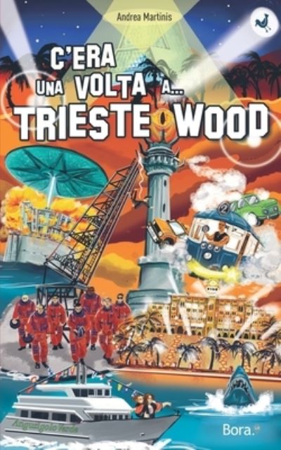 Cover for Andrea Martinis · C'era una volta a... Triestewood (Paperback Book) (2021)