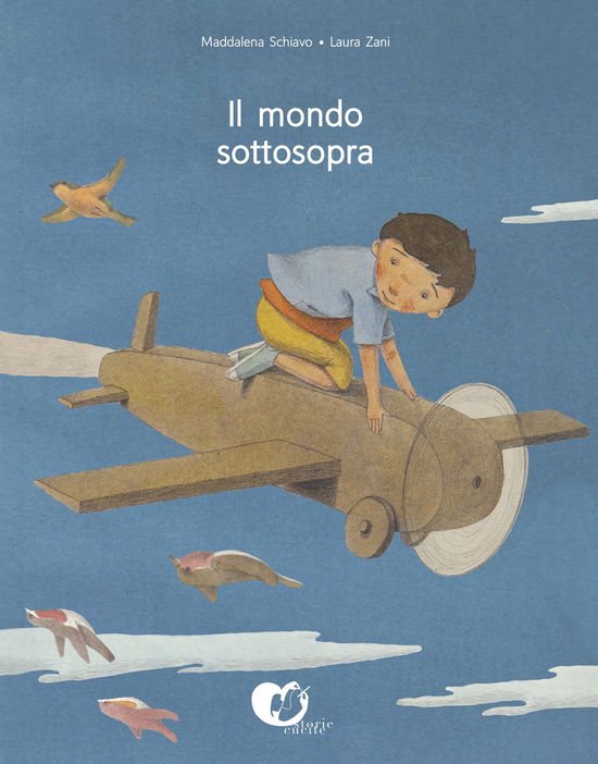 Cover for Maddalena Schiavo · Il Mondo Sottosopra. Ediz. A Colori (Book)