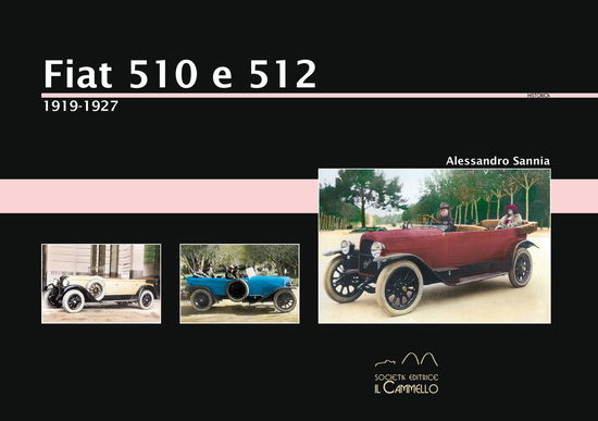 Cover for Alessandro Sannia · Fiat 510 E 512. 1919-1927. Ediz. Illustrata (Book)