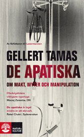 Cover for Gellert Tamas · De apatiska : om makt, myter och manipulation (Paperback Book) (2010)