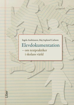Cover for Andreasson Ingela · Elevdokumentation (Hæftet bog) (2009)