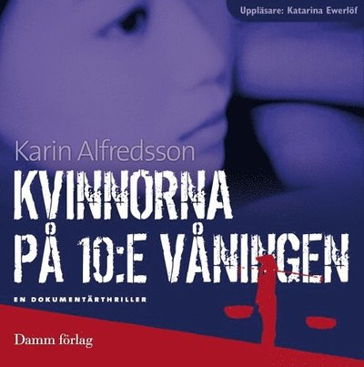 Cover for Karin Alfredsson · Ellen Elg: Kvinnorna på 10:e våningen (Audiobook (MP3)) (2009)