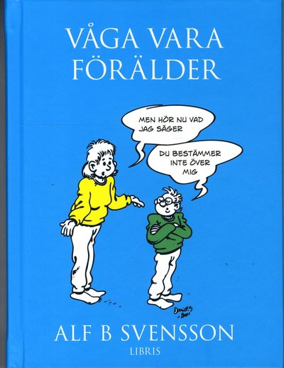 Cover for Alf B. Svensson · Våga vara förälder (Hardcover Book) (2001)