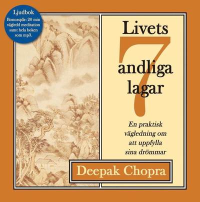 Livets sju andliga lagar : en praktisk vägledning om att uppfylla sina drömmar - Deepak Chopra - Audio Book - Fönix Musik & Film - 9789185127610 - September 23, 2009