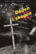 Döden i skogen. Svenska dödsstraffets historia - Göran Lager - Books - Ersatz - 9789188858610 - October 2, 2009