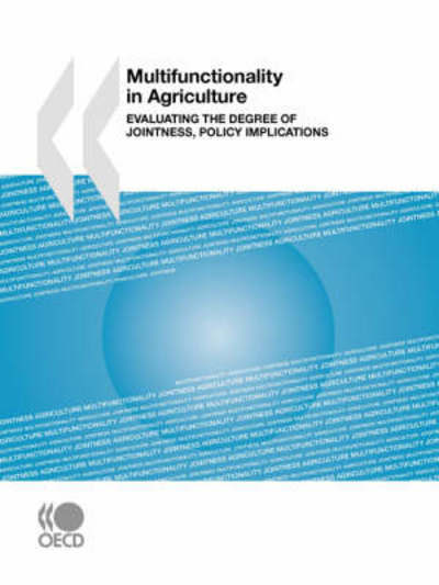 Cover for Oecd Organisation for Economic Co-operation and Develop · Multifunctionality in Agriculture:  Evaluating the Degree of Jointness, Policy Implications (Taschenbuch) (2008)