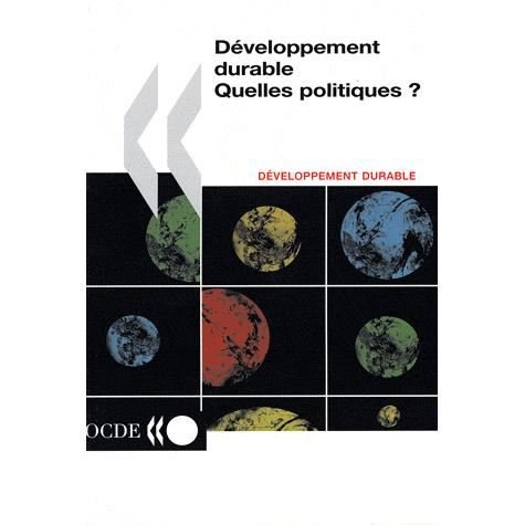 Cover for Ocde. Publie Par : Editions Ocde · Developpement Durable: Quelles Politiques ? (Paperback Bog) [French edition] (2001)