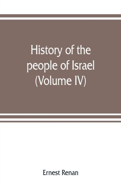 Cover for Ernest Renan · History of the people of Israel (Paperback Book) (2019)